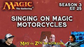 Singing on Magic Motorcycles - Magic the Gathering Podcast - Episode 25 - May the Zoo be with You