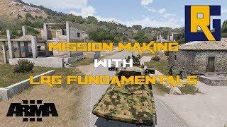 Arma 3 Mission Making with LRG Fundamentals