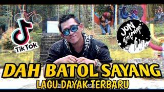 Agus Meh - Dah batol sayang ( official video lirik ) lagu dayak terbaru