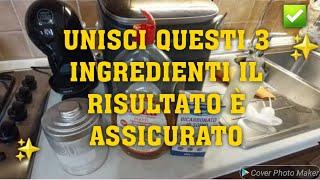 UNISCI QUESTI 3 INGREDIENTI IL RISULTATO È ASSICURATO️️#cleaninghacks #cleaning #puliziedicasa