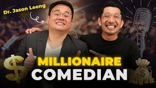 From Doctor to Millionaire Comedian. How Did He Do It? ft. Dr Jason Leong