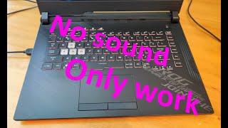 Asus ROG Strix G15 - Disassembly, No sound, Only Work