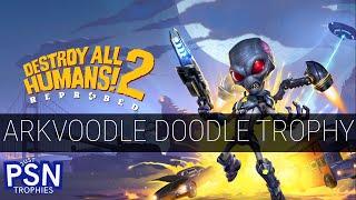 Arkvoodle Doodle Trophy - Destroy All Humans 2: Reprobed!