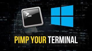 PIMP Your Windows Terminal To The Next Level