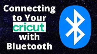 Connecting to Your Cricut with Bluetooth