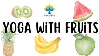 Easy Yoga for Kids with Fruits | Improve Posture & Flexibility | Yoga for Children | Yoga Guppy