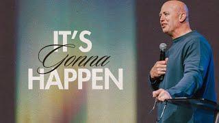 It's Gonna Happen | Pastor Daniel Bracken