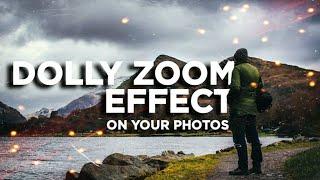 Vertigo Effect | DOLLY Zoom Effect in Your PHOTO! - MUST TRY 