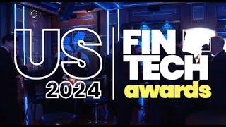 US FINTECH AWARDS 2024 - HIGHLIGHTS REEL