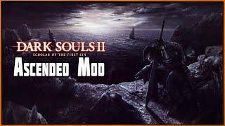 Эти боссы - больше не одиноки! Ascended Mod для Dark Souls 2 SotFS #14