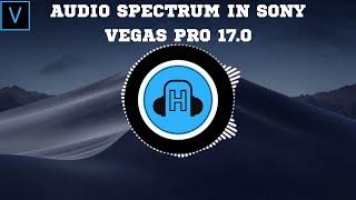 How To Create Audio Spectrum In Sony Vegas Pro 17.0