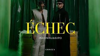 Inkonnu & Sipo - ÉCHEC (Lyrics)