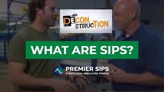 What Are SIPs? Take a deep dive with the DIY Channel's "Deconstruction" show & Premier SIPS