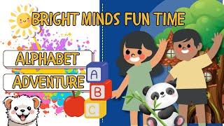 Alphabet Adventure | Bright Minds Fun Time