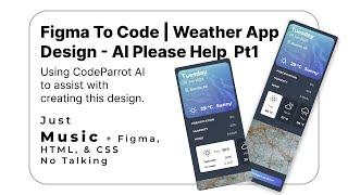 Figma To Code | Weather Website App Design - AI Please Help Pt1