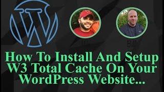 How To Install And Setup W3 Total Cache On Your WordPress Website