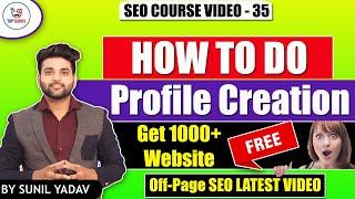 Profile Creation in SEO | How to do Profile Creation | What is Profile Creation | SEO Course