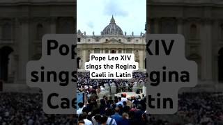 Pope Leo XIV Sings the Regina Caeli in Latin Gregorian Chant