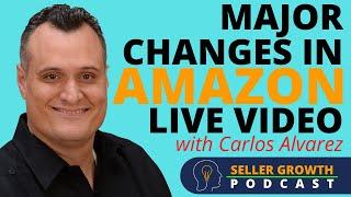 Major Changes in Amazon Live Video | Carlos Alvarez