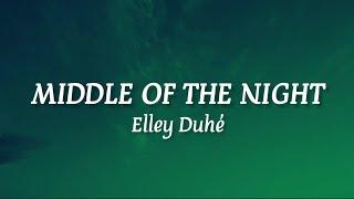 Elley Duhé - Middle Of The Night (lyrics)