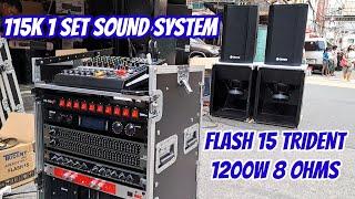 115K 1 SET SOUND SYSTEM BOUND TO PAMPANGA/FLASH 15 1200W TRIDENT SPEAKER & CROWN POWER AMPLIFIER.