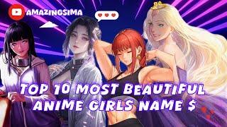 TOP 10 MOST BEAUTIFUL ANIME GIRL || AMAZINGSIMA ||