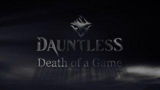 Death of a Game: Dauntless