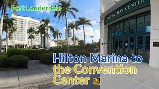 Walk Hilton Marina to the Broward County Convention Center