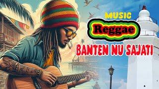 BANTEN NU SAJATI | musik reggae