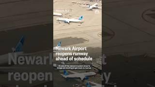 Newark Airport reopens runway ahead of schedule