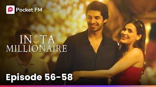 Insta Millionaire | Ep 56--58 | Gold digger shamelessly approaches the billionaire