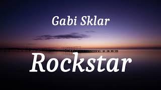 Gabi Sklar - Rockstar (lyrics)