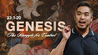 The Struggle for Control | Genesis 33:1-20 | Amos Ngoi | FCC Online