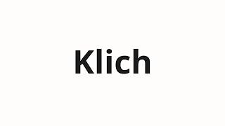 How to pronounce Klich | Клич (Cry in Russian)