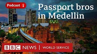 The effect of digital nomads in Medellin, Colombia - BBC Trending podcast, BBC World Service