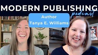 Overcoming Fear as an Indie Author | Tanya E. Williams | Modern Publishing Podcast