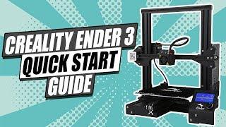 The Ultimate Creality Ender 3 Quick Start Guide