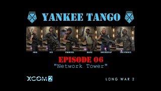 Witt's Yankee Tango Episode 06 (XCOM2/LW2)