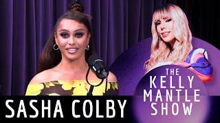 Sasha Colby. Period. On The Kelly Mantle Show!