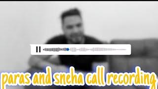 Paras thakral and sneha call recording| paras and sneha divorce| paras sneha call recording leaked