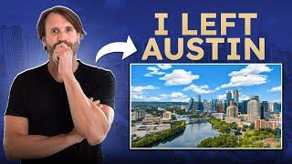 WHY I LEFT AUSTIN