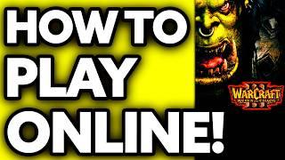 How To Play Warcraft 3 Online 2024 - (UPDATED!)