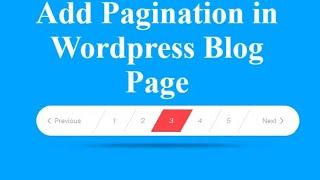 How to Add Pagination in Wordpress Blog Page