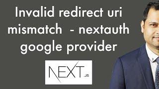 access blocked  - this app’s request is invalid redirect uri mismatch  - nextauth google provider