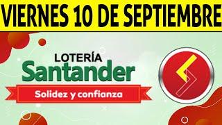 Resultados Lotería de SANTANDER Viernes 10 de Septiembre de 2021 | PREMIO MAYOR 