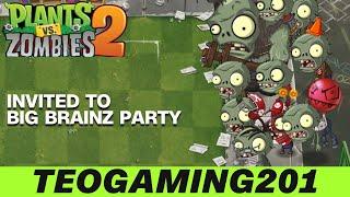 PvZ 2 | TeoGaming201 Invited Big Brainz Party!