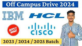 HCL Tech Recruitment 2024 | IBM HCL Off Campus Drive 2024 | CISCO Hiring Freshers 2024