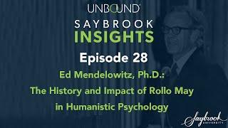 Dr. Ed Mendelowitz: The History and Impact of Rollo May in Humanistic Psychology