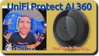 UniFi Protect AI 360 Camera - Unboxing, Setup, and Testing