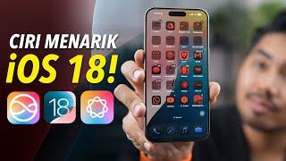 10 Ciri Menarik iOS 18 Pengguna iPhone Wajib Tahu!